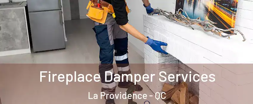 Fireplace Damper Services La Providence - QC