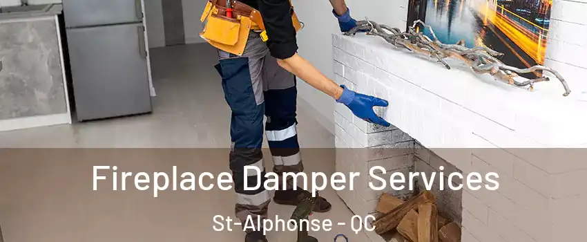  Fireplace Damper Services St-Alphonse - QC