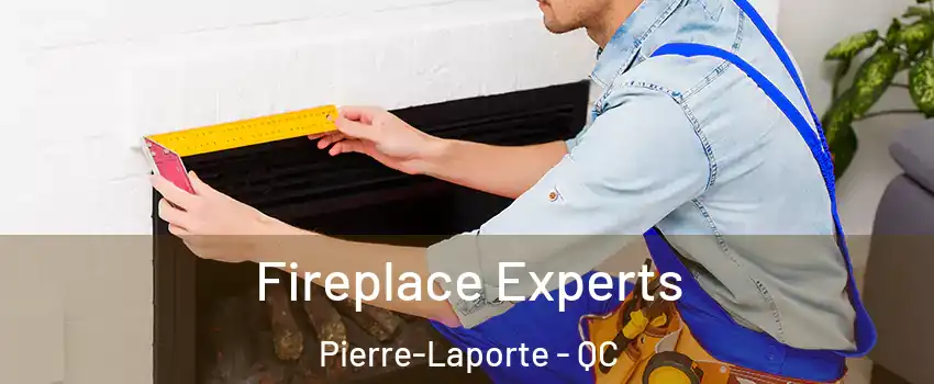  Fireplace Experts Pierre-Laporte - QC