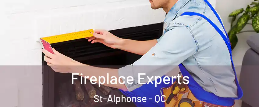  Fireplace Experts St-Alphonse - QC