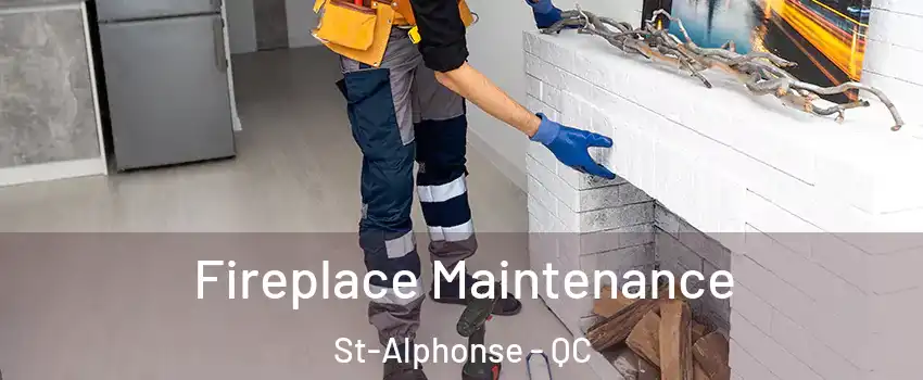  Fireplace Maintenance St-Alphonse - QC