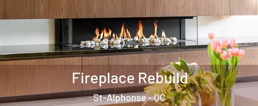  Fireplace Rebuild St-Alphonse - QC