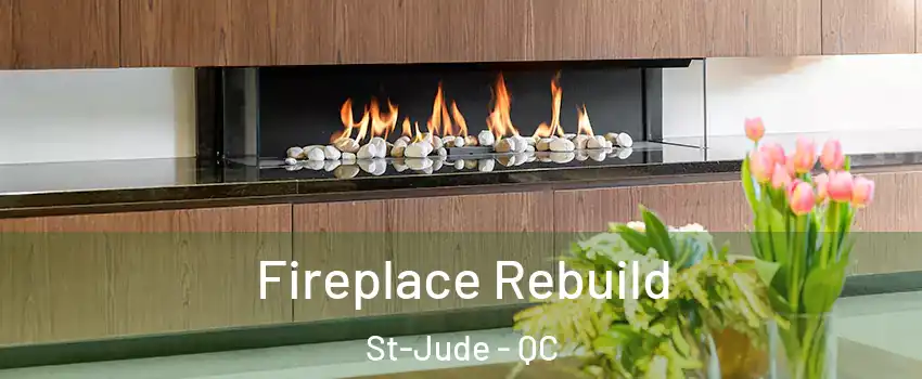  Fireplace Rebuild St-Jude - QC