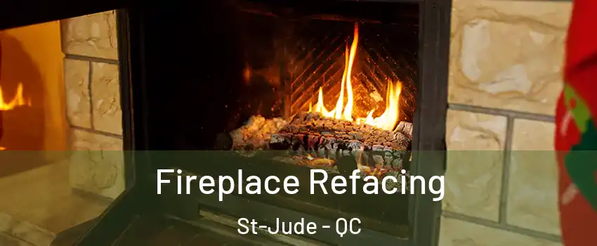  Fireplace Refacing St-Jude - QC