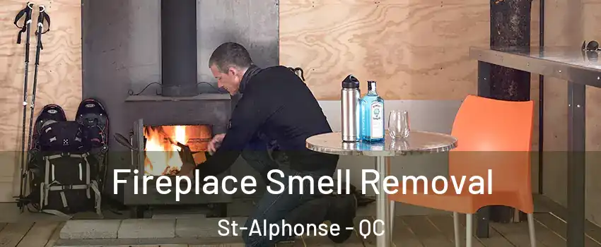  Fireplace Smell Removal St-Alphonse - QC