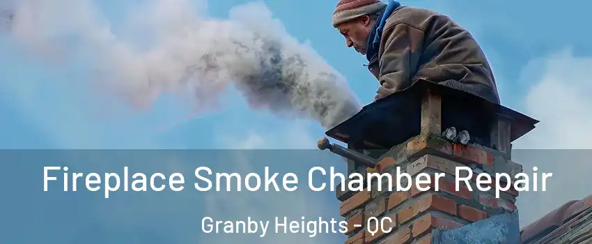  Fireplace Smoke Chamber Repair Granby Heights - QC