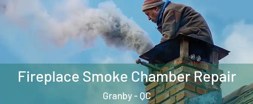  Fireplace Smoke Chamber Repair Granby - QC