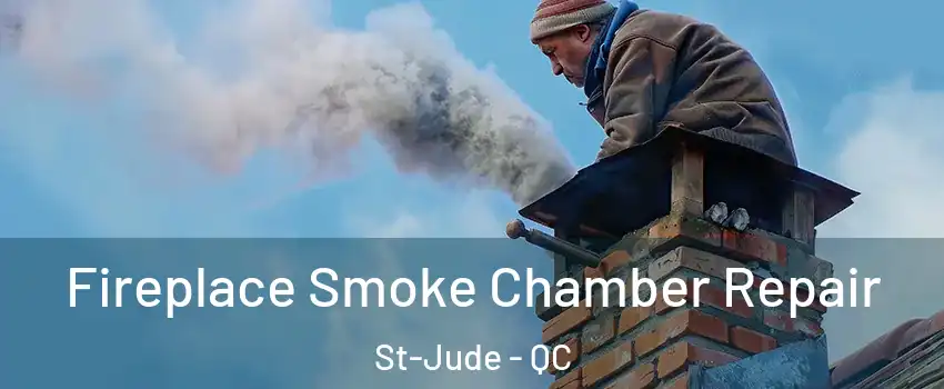  Fireplace Smoke Chamber Repair St-Jude - QC