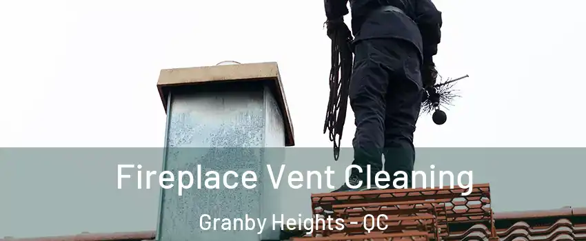 Fireplace Vent Cleaning Granby Heights - QC