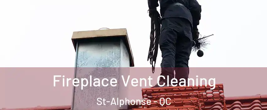  Fireplace Vent Cleaning St-Alphonse - QC
