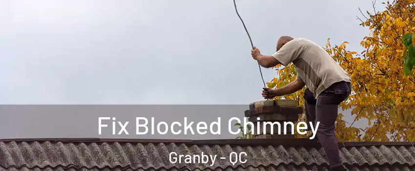  Fix Blocked Chimney Granby - QC