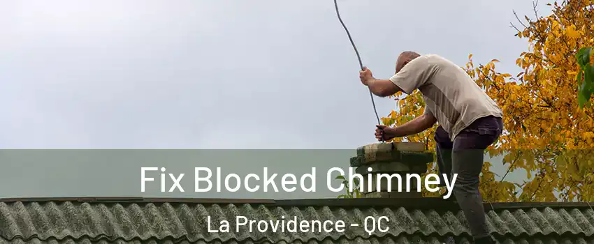  Fix Blocked Chimney La Providence - QC