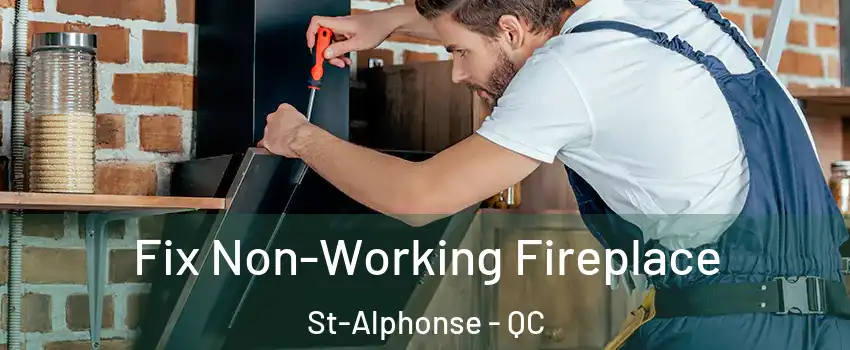  Fix Non-Working Fireplace St-Alphonse - QC