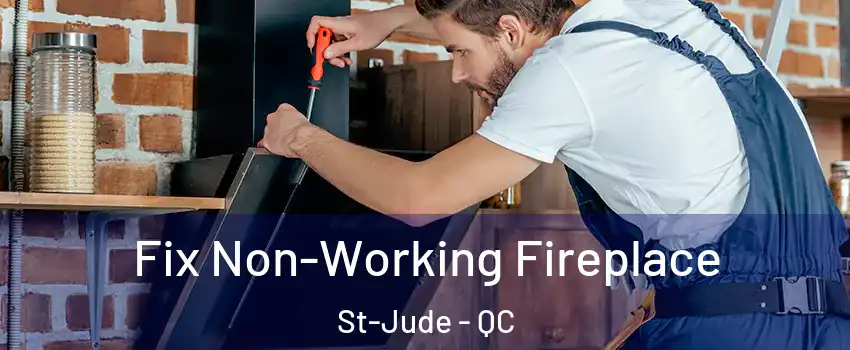  Fix Non-Working Fireplace St-Jude - QC