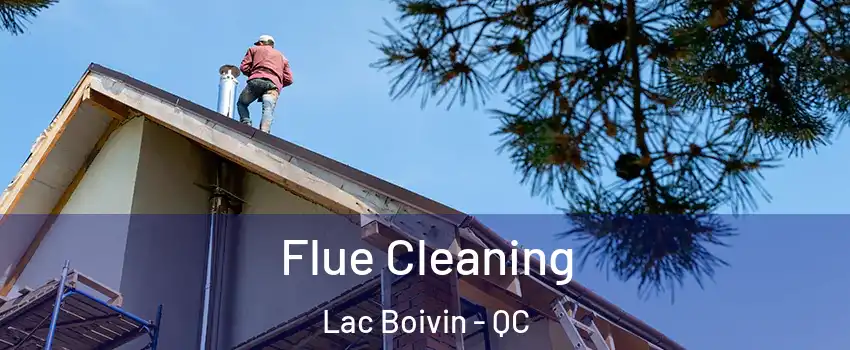  Flue Cleaning Lac Boivin - QC
