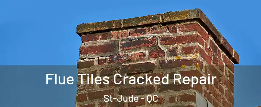  Flue Tiles Cracked Repair St-Jude - QC