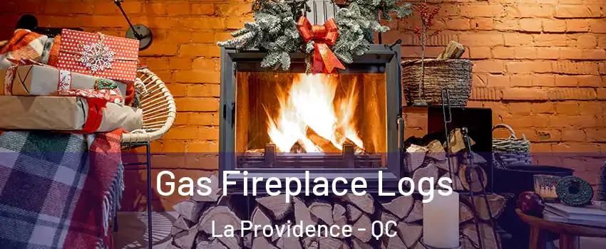  Gas Fireplace Logs La Providence - QC