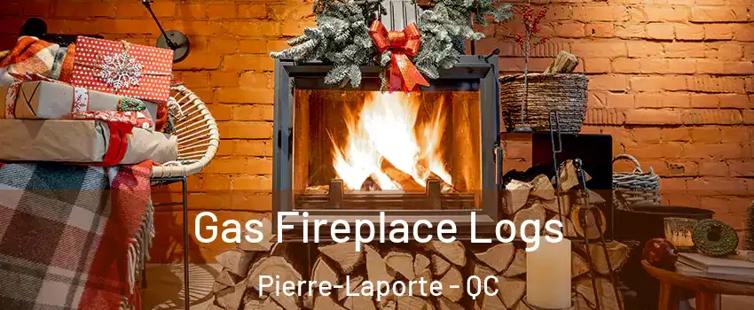  Gas Fireplace Logs Pierre-Laporte - QC