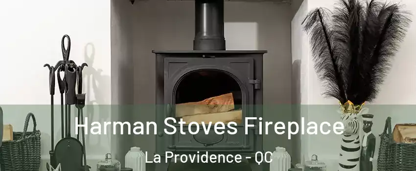  Harman Stoves Fireplace La Providence - QC