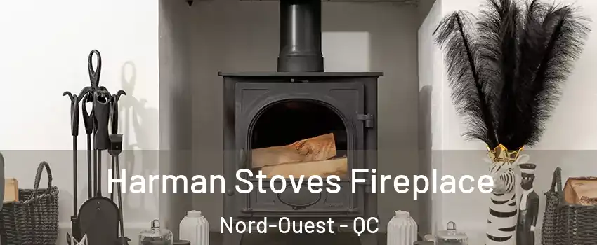  Harman Stoves Fireplace Nord-Ouest - QC