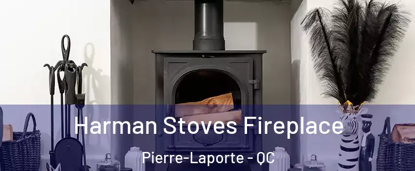  Harman Stoves Fireplace Pierre-Laporte - QC