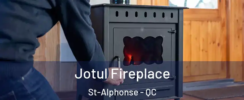  Jotul Fireplace St-Alphonse - QC