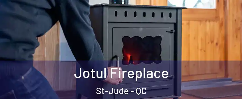  Jotul Fireplace St-Jude - QC