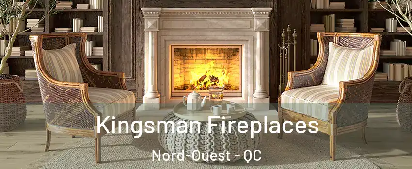  Kingsman Fireplaces Nord-Ouest - QC