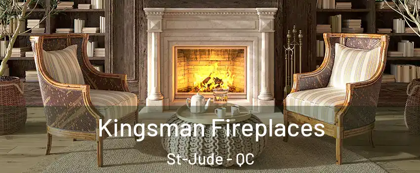 Kingsman Fireplaces St-Jude - QC