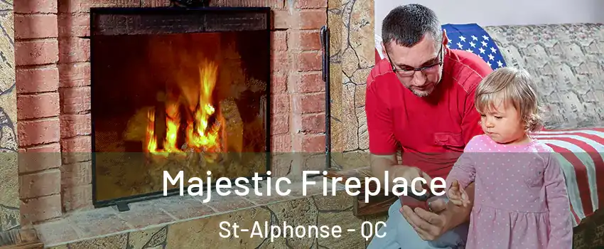  Majestic Fireplace St-Alphonse - QC
