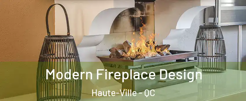  Modern Fireplace Design Haute-Ville - QC