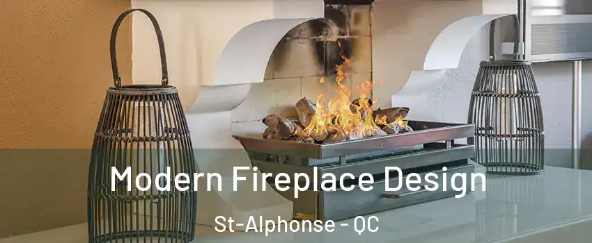  Modern Fireplace Design St-Alphonse - QC