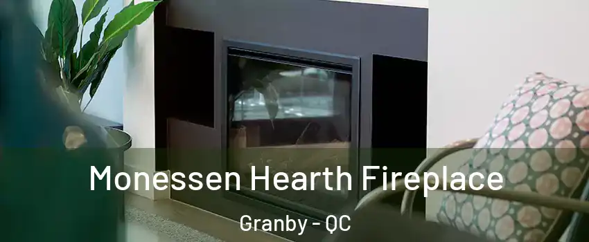  Monessen Hearth Fireplace Granby - QC