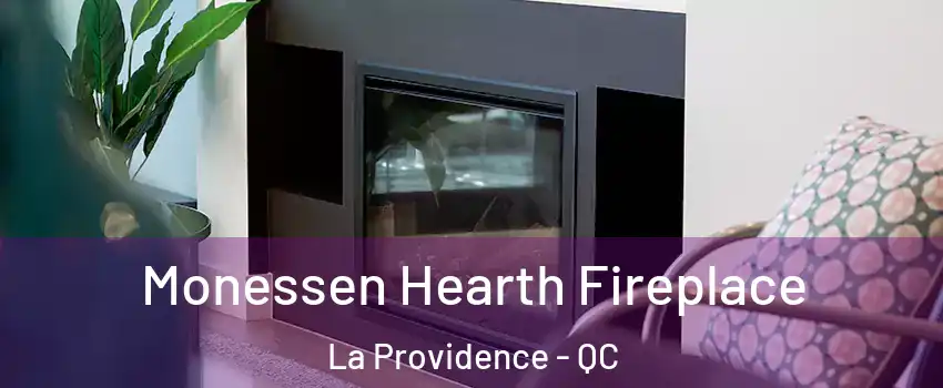  Monessen Hearth Fireplace La Providence - QC