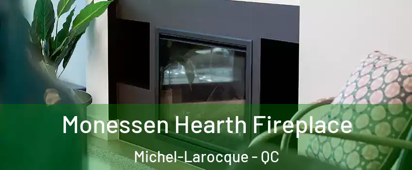 Monessen Hearth Fireplace Michel-Larocque - QC