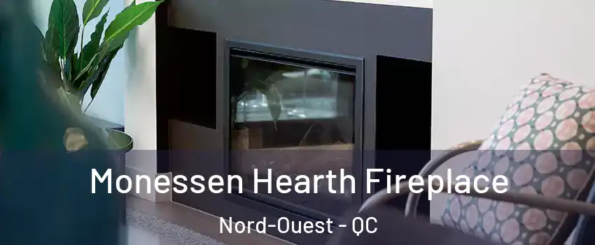  Monessen Hearth Fireplace Nord-Ouest - QC