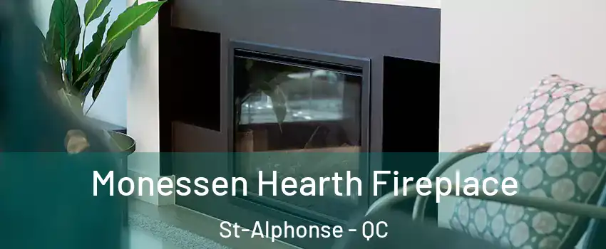  Monessen Hearth Fireplace St-Alphonse - QC