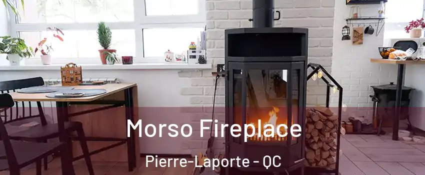  Morso Fireplace Pierre-Laporte - QC