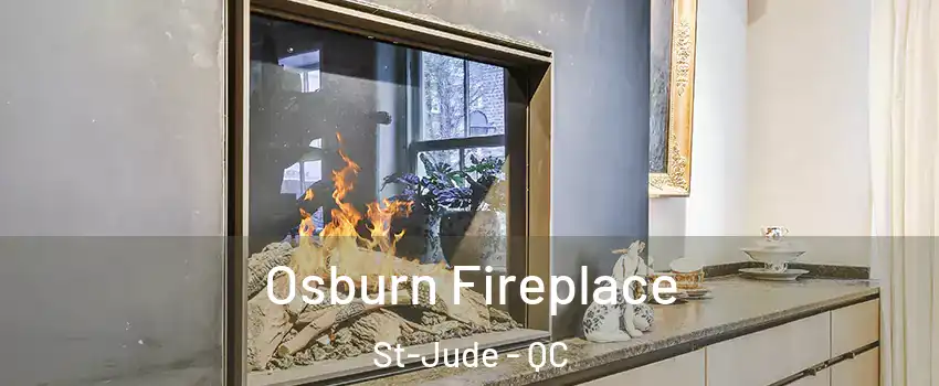  Osburn Fireplace St-Jude - QC
