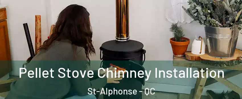  Pellet Stove Chimney Installation St-Alphonse - QC