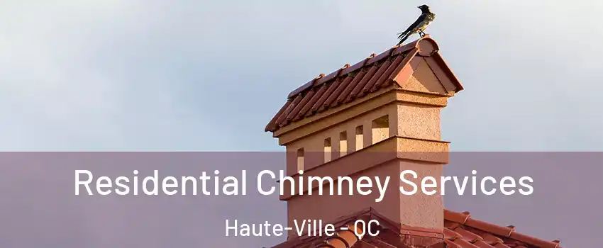  Residential Chimney Services Haute-Ville - QC