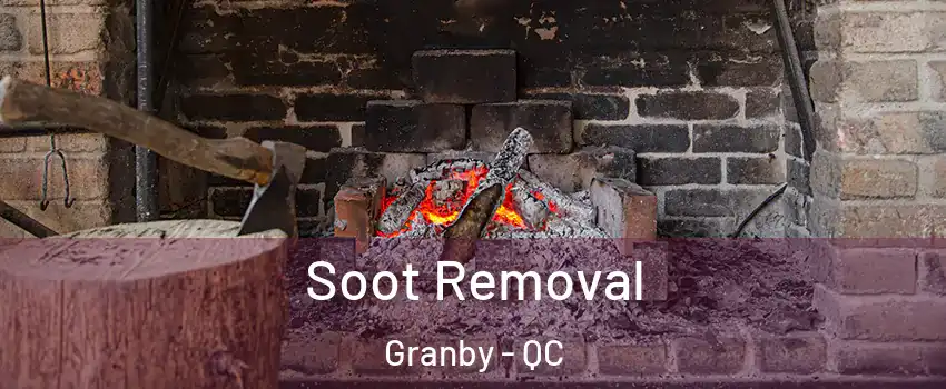  Soot Removal Granby - QC