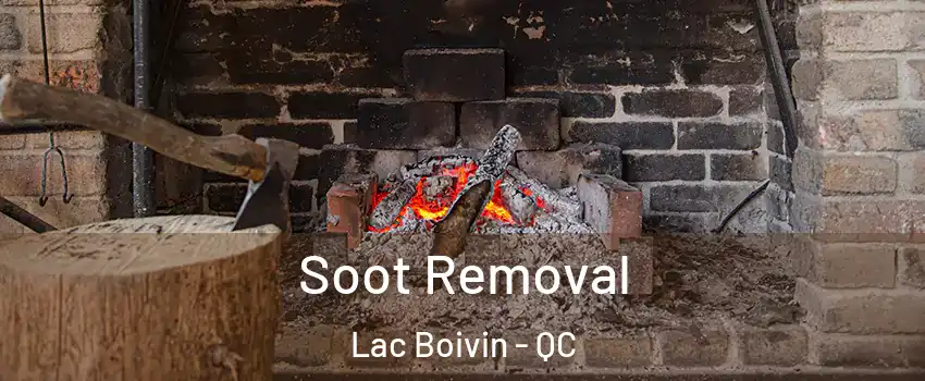  Soot Removal Lac Boivin - QC