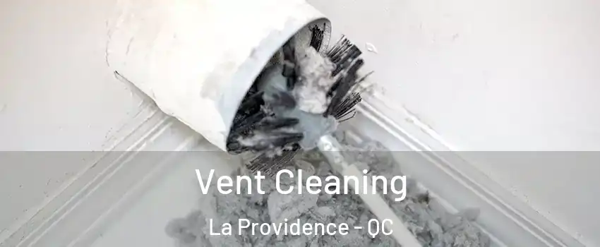 Vent Cleaning La Providence - QC