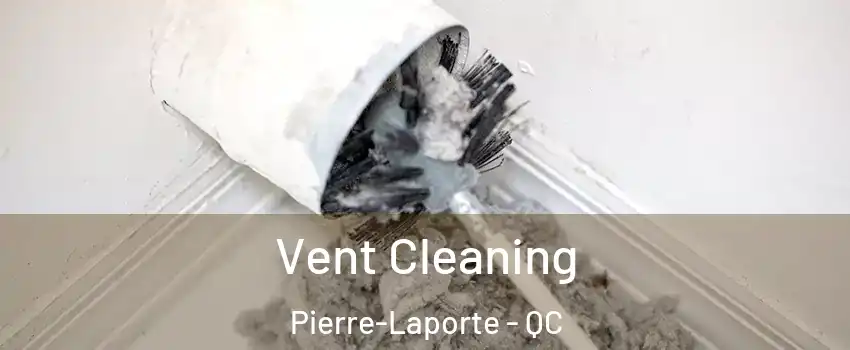  Vent Cleaning Pierre-Laporte - QC