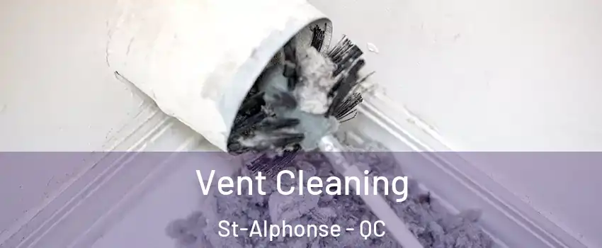  Vent Cleaning St-Alphonse - QC