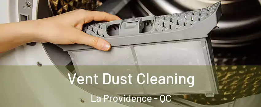  Vent Dust Cleaning La Providence - QC
