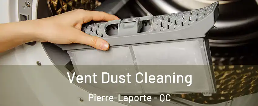  Vent Dust Cleaning Pierre-Laporte - QC
