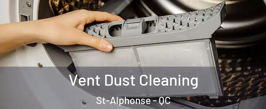  Vent Dust Cleaning St-Alphonse - QC