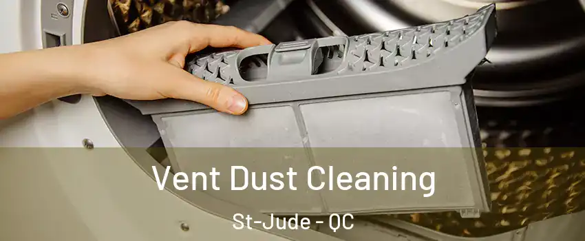  Vent Dust Cleaning St-Jude - QC